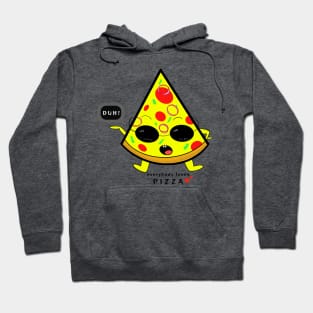 Everybody loves pizza Hoodie